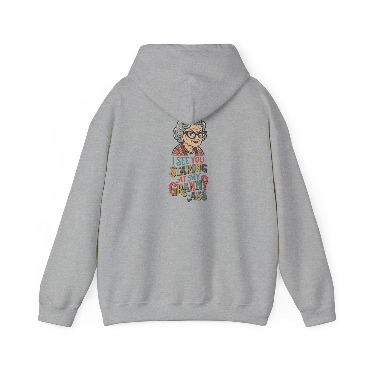 Xedition77/ I SEE YOU STARING AT MY GRANNY ASS Logo Hoodie