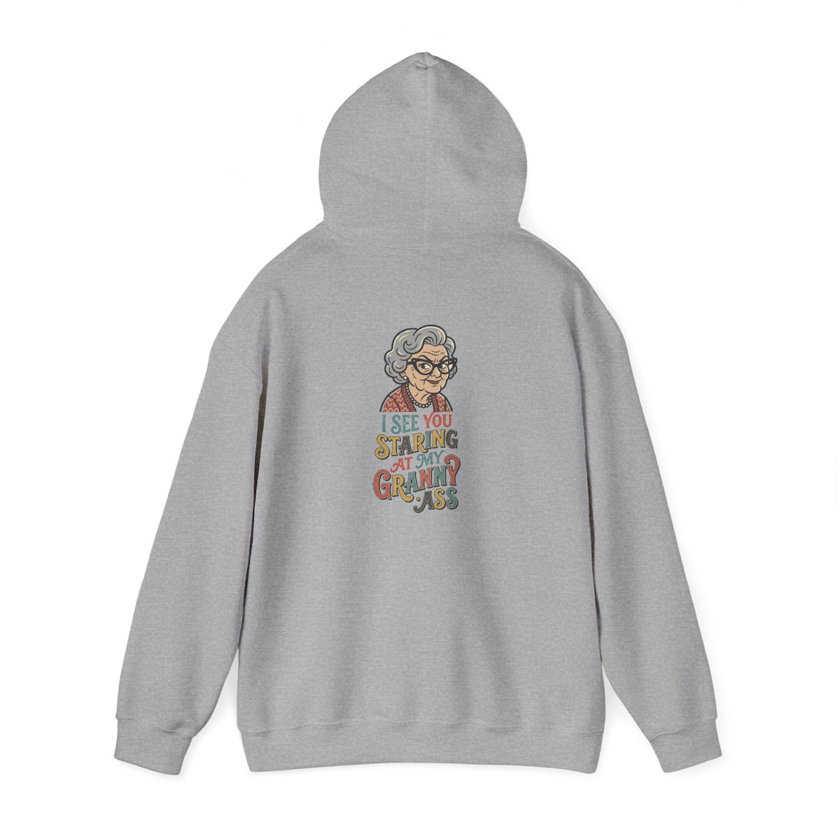 Xedition77/ I SEE YOU STARING AT MY GRANNY ASS Logo Hoodie