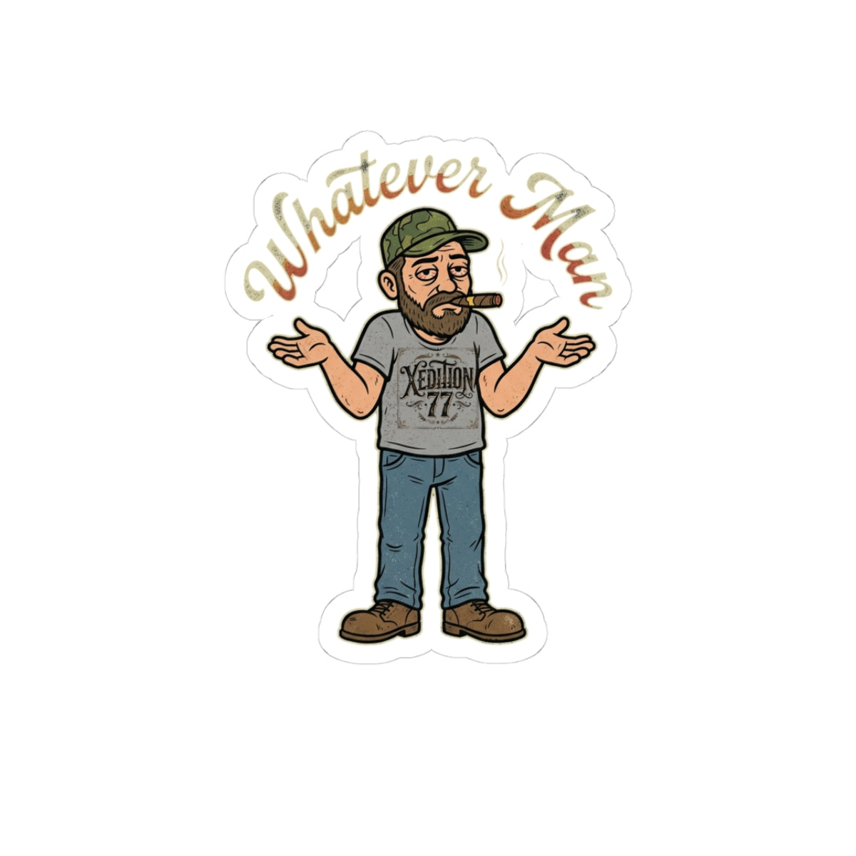 "Xedition77"Whatever Man Cut Sticker — Mr.Blunt Decal for Laptops, Water Bottles &amp; Gear
