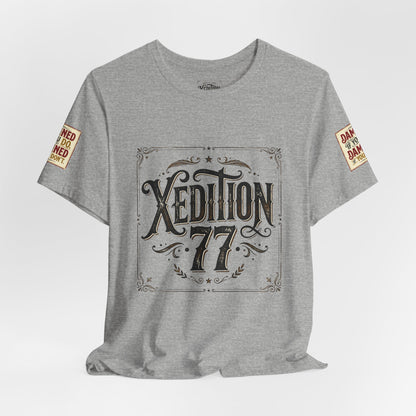 Xedition 77 "Damned If You Do" Casual T‑Shirt