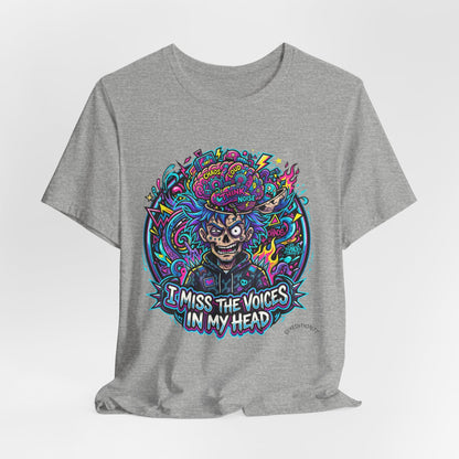 Skull &amp; Brain Graphic Tee — "I Miss the Voices in My Head" Psychedelic T-Shirt