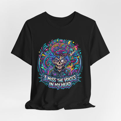 Skull &amp; Brain Graphic Tee — "I Miss the Voices in My Head" Psychedelic T-Shirt