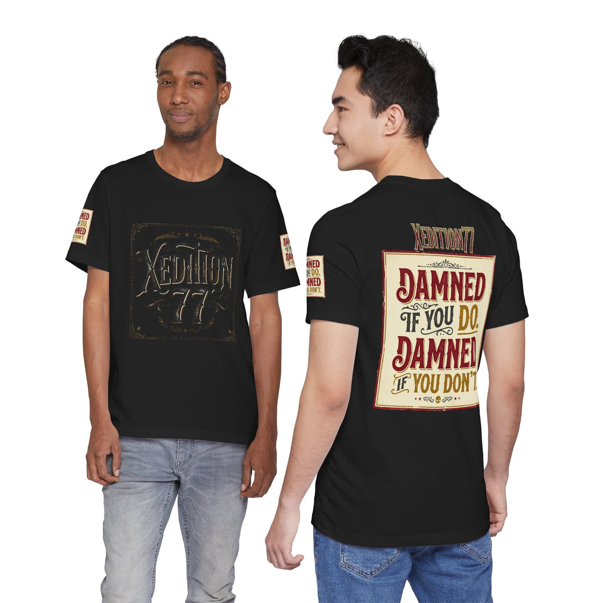 Xedition 77 "Damned If You Do" Casual T‑Shirt