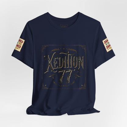 Xedition 77 "Damned If You Do" Casual T‑Shirt