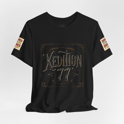 Xedition 77 "Damned If You Do" Casual T‑Shirt